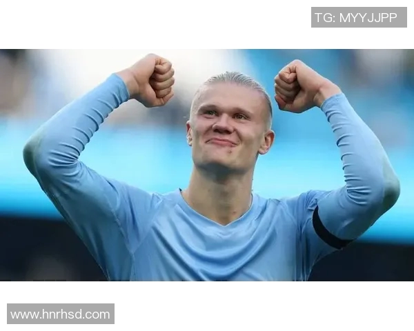 哈兰德：足球场上的新星崛起与未来潜力解析