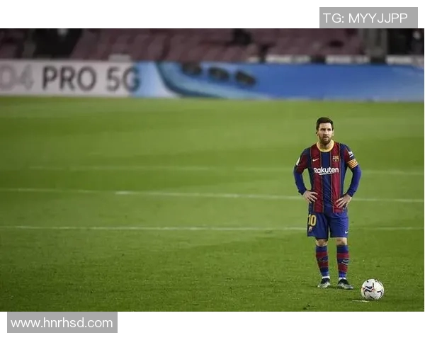 巴萨主场迎战维尔瓦力争全取三分展现冠军气质